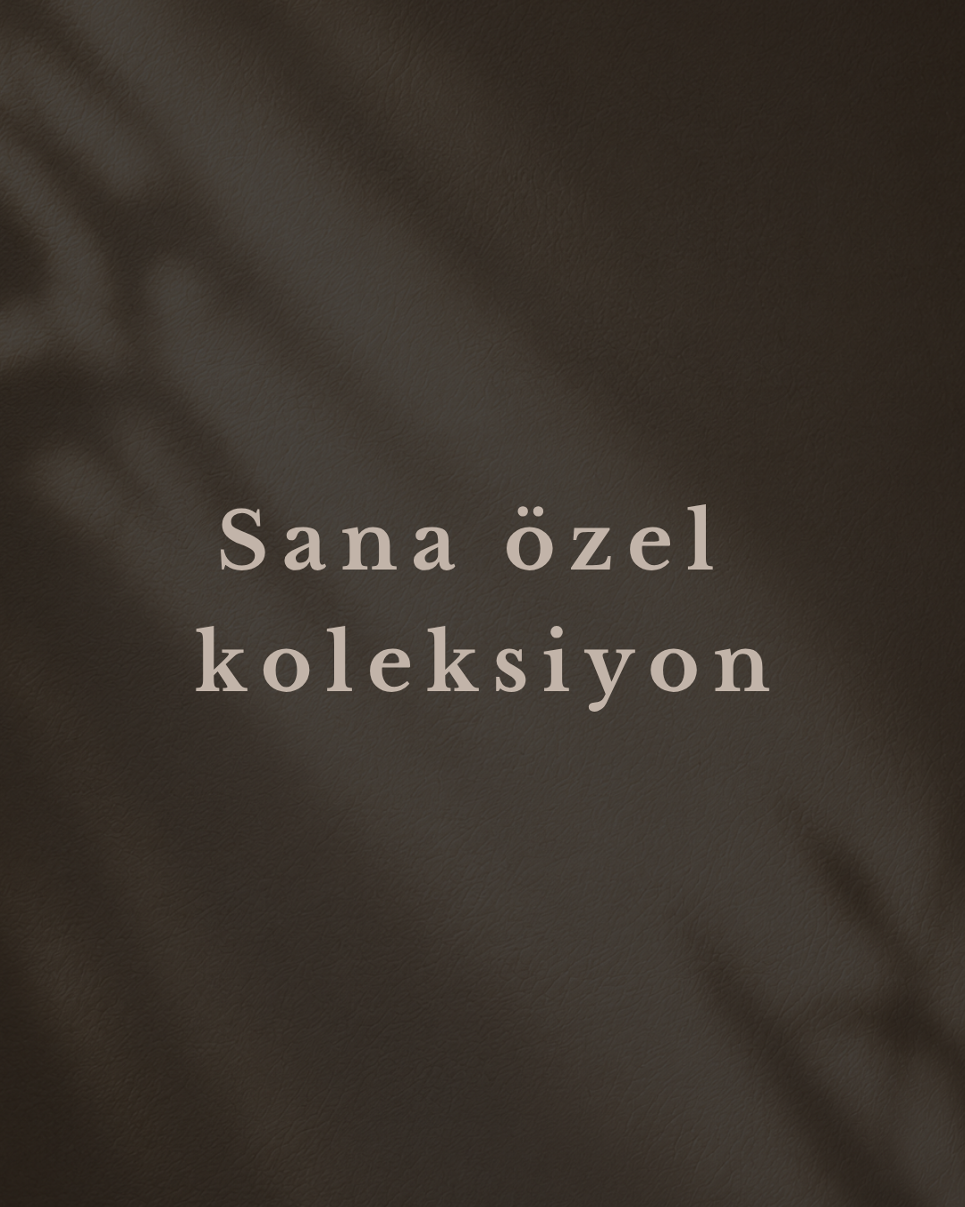 NUANİGHT - Sana Özel koleksiyonu